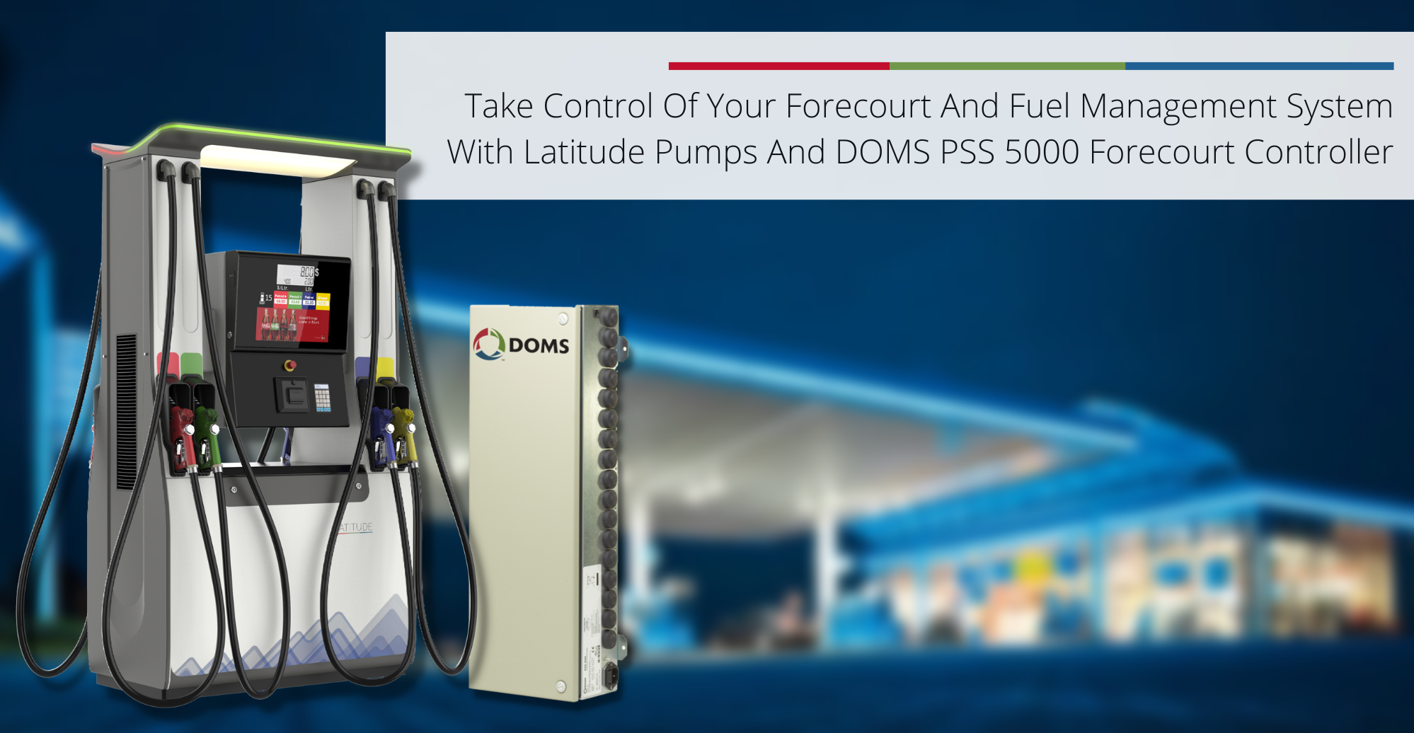 Improve and Scale Your Fuel Management System With Latitude Pumps And